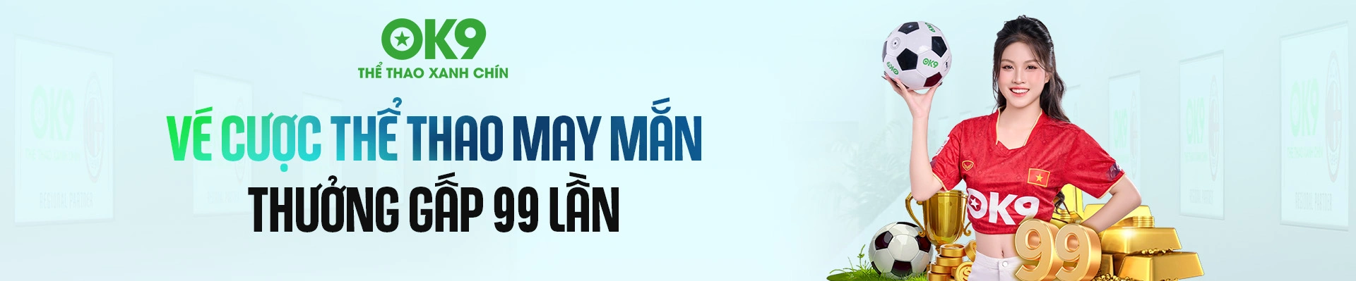 Vé cược may mắn x99 lần cược tại nhà cái OK9